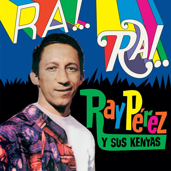Ray Pérez y sus Los Kenya - Ra! Rai! | Vampi Soul (VAMPI 277)