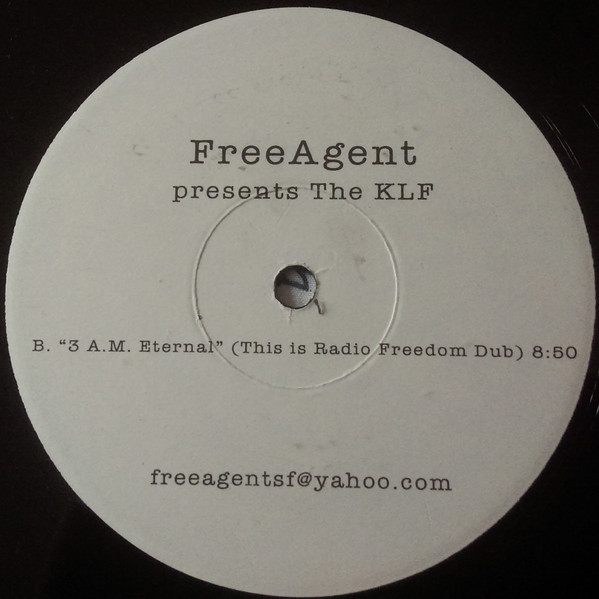 FreeAgent Presents The KLF - 3 A.M. Eternal | Not On Label (The KLF) (WL 002) - 2