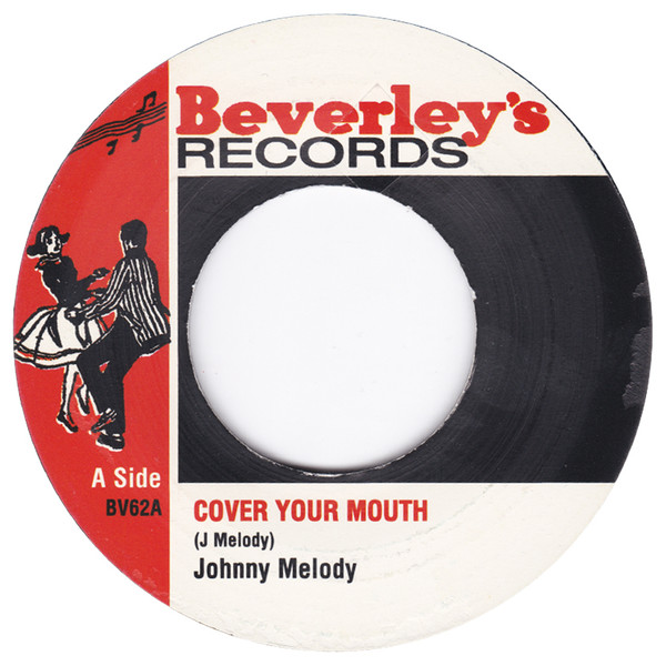 Johnny Melody / Larry Marshall - Cover Your Mouth / Money Gal | Beverley's Records (BV62)