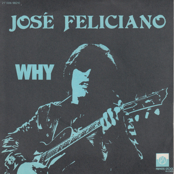 José Feliciano - Why | Private Stock (2C 006-98.210) - main José Feliciano - Why | Private Stock (2C 006-98.210) - main