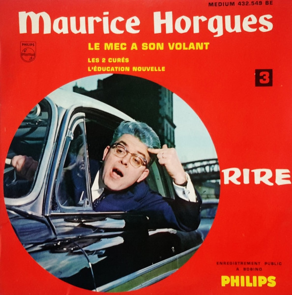 Maurice Horgues - 3 - Le Mec A Son Volant | Philips (432.549 BE) - main