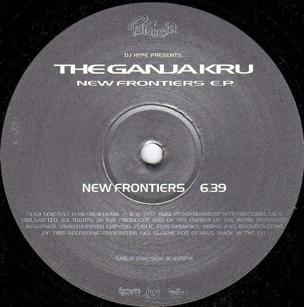 DJ Hype Presents... The Ganja Kru - New Frontiers E.P. | Parousia (74321-50107 1) - 4