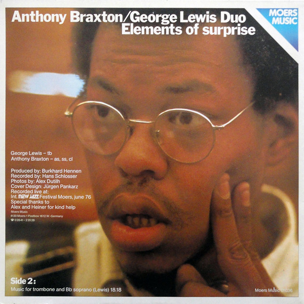 Anthony Braxton/George Lewis Duo - Elements Of Surprise | Moers Music (momu 01036) - 2 Anthony Braxton/George Lewis Duo - Elements Of Surprise | Moers Music (momu 01036) - 2