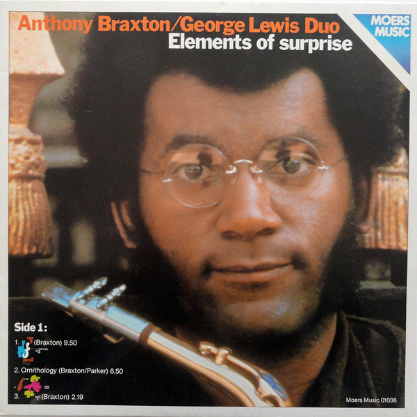 Anthony Braxton/George Lewis Duo - Elements Of Surprise | Moers Music (momu 01036) - main Anthony Braxton/George Lewis Duo - Elements Of Surprise | Moers Music (momu 01036) - main