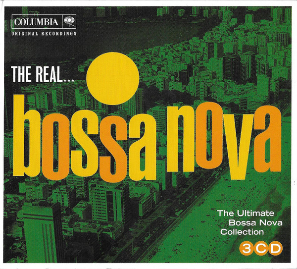 Various - The Real... Bossa Nova (The Ultimate Bossa Nova Collection) | Columbia (88843058712) - main