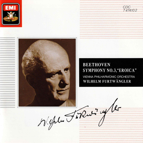 Ludwig van Beethoven Beethoven Wilhelm Furtwängler , Wiener Philharmoniker - Symphony No. 3, "Eroica" | EMI (CDC 7 47410 2) - main
