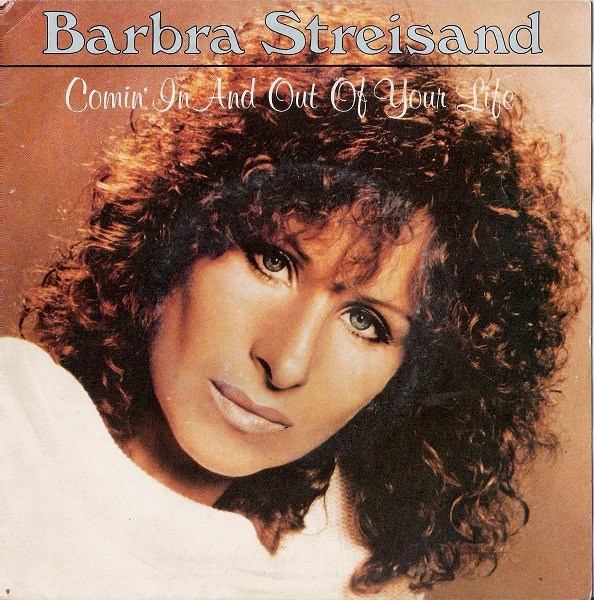 Barbra Streisand - Comin' In And Out Of Your Life | CBS (CBSA 1789) - main