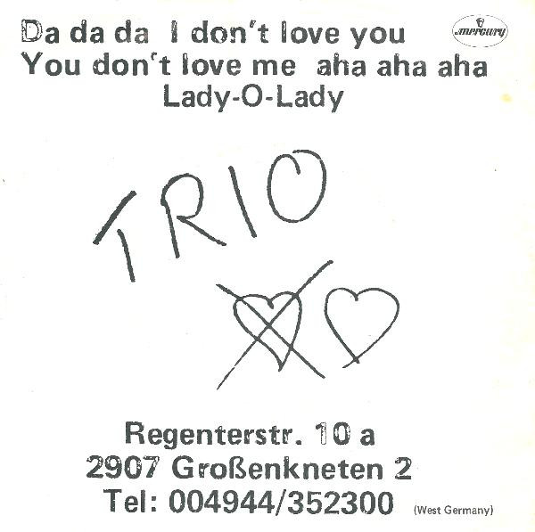 Trio - Da Da Da I Don't Love You You Don't Love Me Aha Aha Aha / Lady-O-Lady | Mercury (6005 230) - main