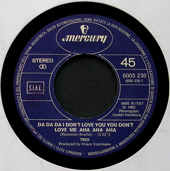 Trio - Da Da Da I Don't Love You You Don't Love Me Aha Aha Aha / Lady-O-Lady | Mercury (6005 230) - 4