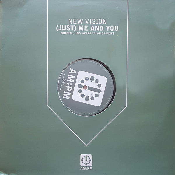New Vision - (Just) Me And You | AM:PM (12 AMPM 128) - main New Vision - (Just) Me And You | AM:PM (12 AMPM 128) - main