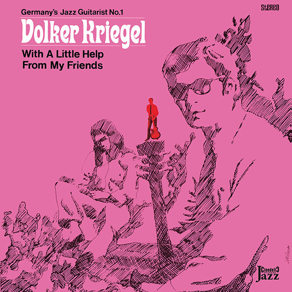 Volker Kriegel - With A Little Help From My Friends | Cinedelic Records (CNLP70)