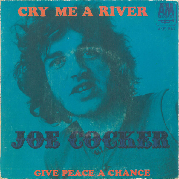 Joe Cocker - Cry Me A River | A&M Records (AMS 818) - main Joe Cocker - Cry Me A River | A&M Records (AMS 818) - main