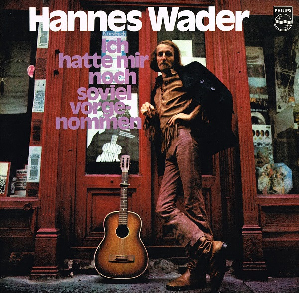 Hannes Wader - Ich Hatte Mir Noch Soviel Vorgenommen | Philips (6305 082)