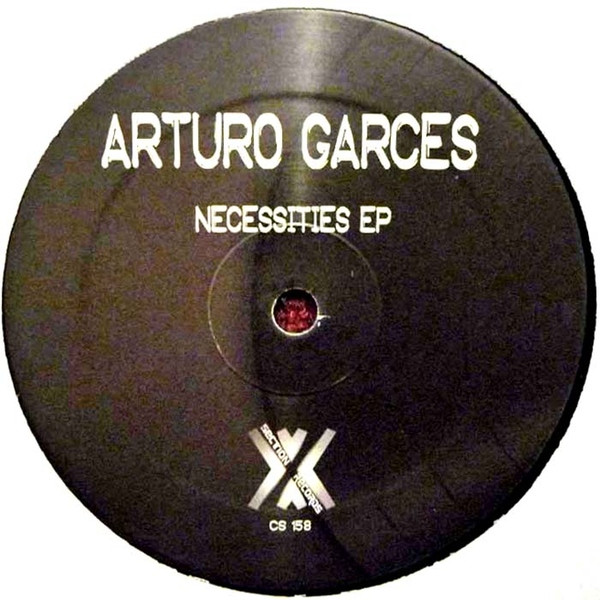 Arturo Garces - Necessities EP | Cross Section Records (CS 158) - 2 Arturo Garces - Necessities EP | Cross Section Records (CS 158) - 2