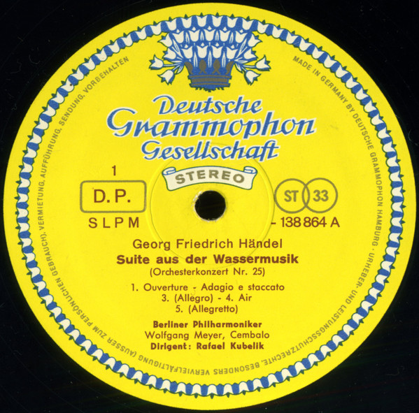Georg Friedrich Händel - Berliner Philharmoniker · Rafael Kubelik - Wassermusik-Suite · Feuerwerksmusik | Deutsche Grammophon (138 864 SLPM) - 3