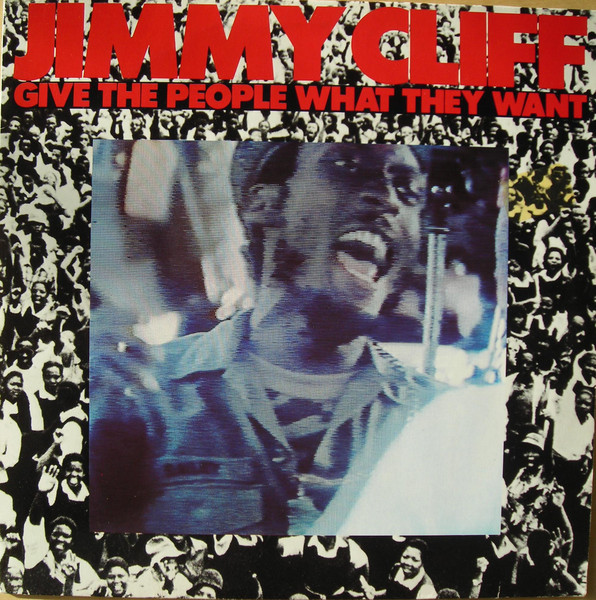 Jimmy Cliff - Give The People What They Want | WEA (WEA K 99 160) - main Jimmy Cliff - Give The People What They Want | WEA (WEA K 99 160) - main