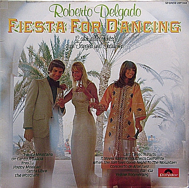 Roberto Delgado - Fiesta For Dancing - 12 Aktuelle Hits Zum Tanzen Und Träumen | Polydor (2371 404)
