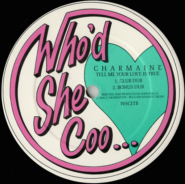 Charmaine - Tell Me Your Love Is True | Who'd She Coo... (WSC1T) - 2