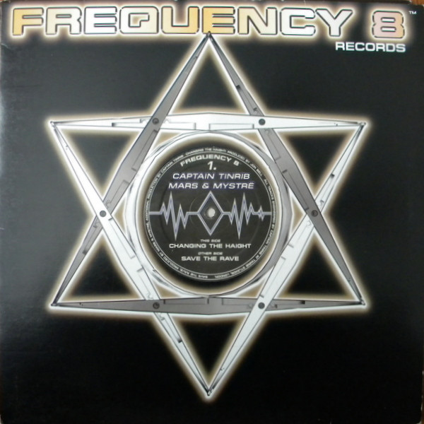Captain Tinrib / Mars & Mystrë - Save The Rave / Changing The Haight | Frequency 8 Records (F8 001)