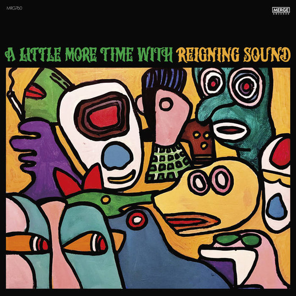 Reigning Sound - A Little More Time With | Merge Records (MRG760)
