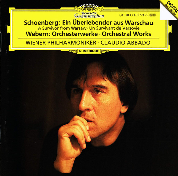 Arnold Schoenberg , Anton Webern - Wiener Philharmoniker , Claudio Abbado - Ein Überlebender Aus Warschau = A Survivor From Warsaw = Un Survivant De Varsovie - Orchesterwerke = Orchestral Works | Deutsche Grammophon (431 774-2)
