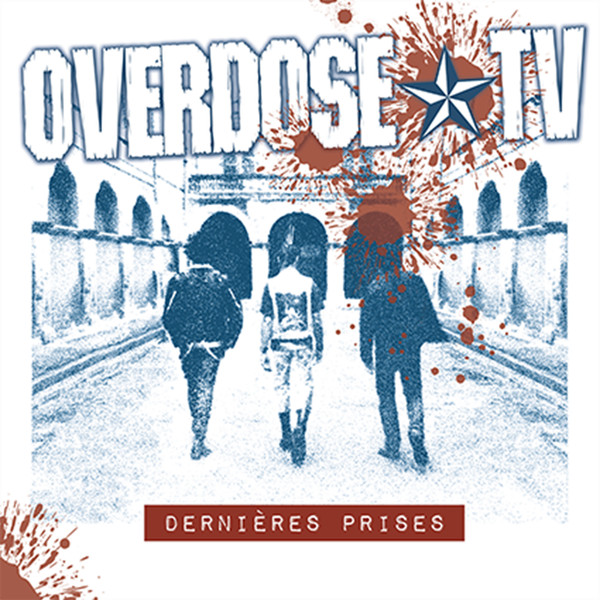 Overdose TV - Dernières Prises | Rusty Knife Records (RKR 096)