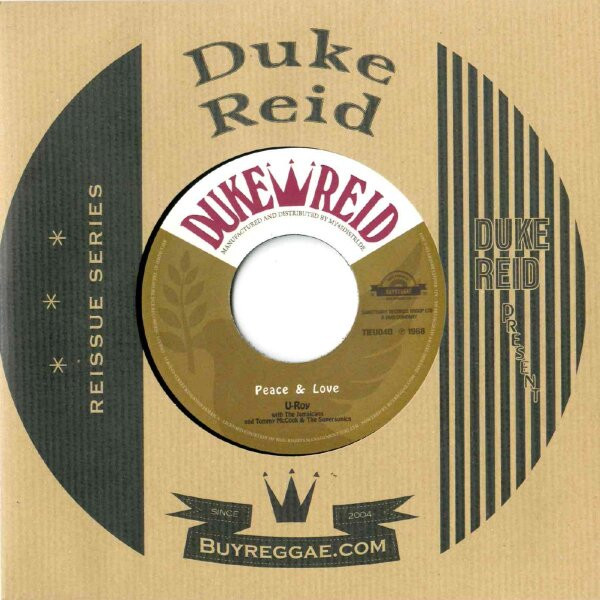 U-Roy with The Jamaicans and Tommy McCook & The Supersonics / Tommy McCook & The Supersonics - Peace & Love / The World Needs Love | Duke Reid (TIEU040) - main U-Roy with The Jamaicans and Tommy McCook & The Supersonics / Tommy McCook & The Supersonics - Peace & Love / The World Needs Love | Duke Reid (TIEU040) - main