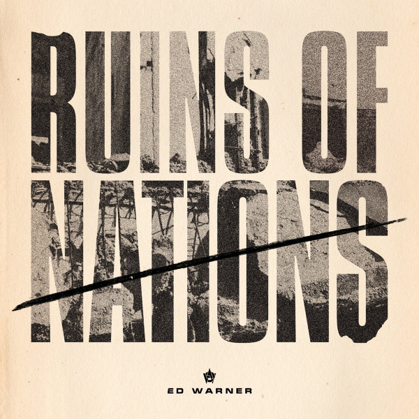 Ed Warner - Ruins Of Nations | Dirty Guys Rock (DGR050)