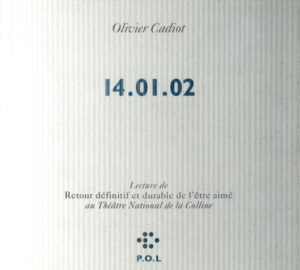 Olivier Cadiot - 14.01.02 / Lecture De "Retour Définitif Et Durable De L'Être Aimé" Au Théâtre National De La Colline | Dernière Bande (3080852)