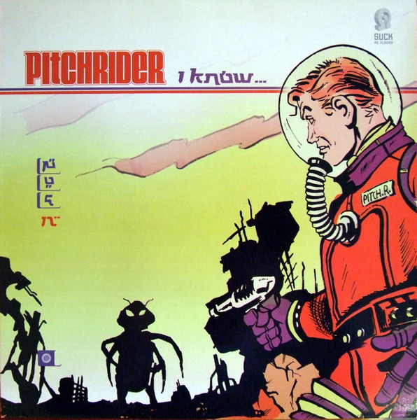 Pitchrider - I Know... | Suck Me Plasma (Suck 77)