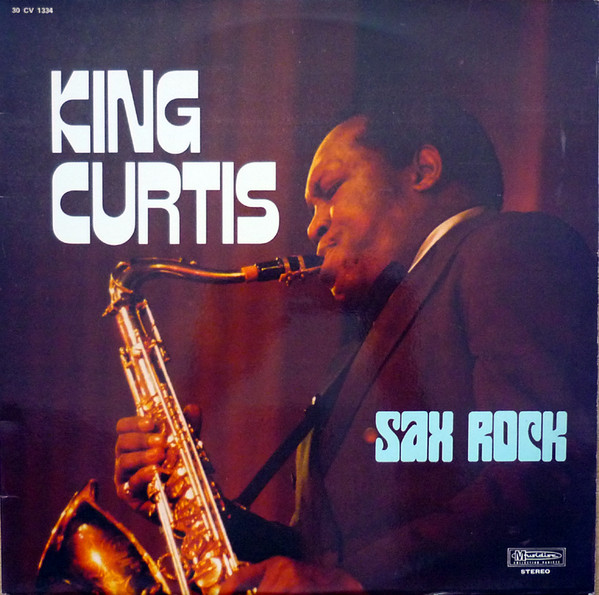 King Curtis - Sax Rock | Musidisc (30 CV 1334) - main King Curtis - Sax Rock | Musidisc (30 CV 1334) - main