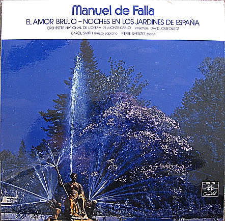 Manuel De Falla , Orchestre National De L'Opéra De Monte-Carlo , David Josefowitz , Carol Smith , Pierre Barbizet - El Amor Brujo - Noches En Los Jardines De España | Concert Hall (SMS 2722)