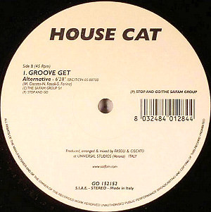 House Cat - Groove Get | Stop And Go (GO 152152) - 3