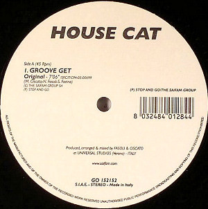House Cat - Groove Get | Stop And Go (GO 152152) - 2