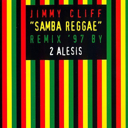 Jimmy Cliff - Samba Reggae (Remix '97 By 2 Alesis) | New Music International (NMX 1740) - main Jimmy Cliff - Samba Reggae (Remix '97 By 2 Alesis) | New Music International (NMX 1740) - main