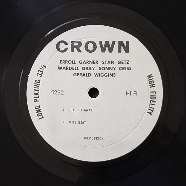 Sonny Criss , Gerald Wiggins , Erroll Garner , Stan Getz - Sonny Criss - Gerald Wiggins - Erroll Garner - Stan Getz | Crown Records (CLP 5292) - 3 Sonny Criss , Gerald Wiggins , Erroll Garner , Stan Getz - Sonny Criss - Gerald Wiggins - Erroll Garner - Stan Getz | Crown Records (CLP 5292) - 3