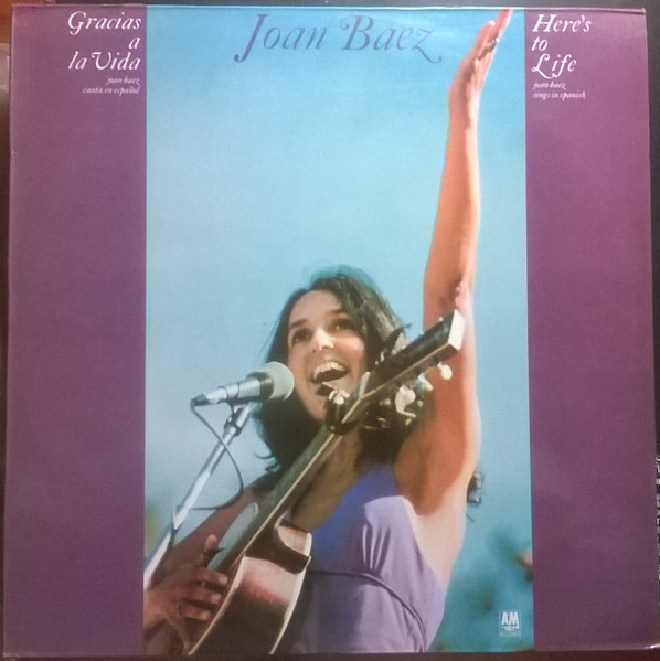 Joan Baez - Gracias A La Vida = Here's To Life | A&M Records (393 614-1) - main