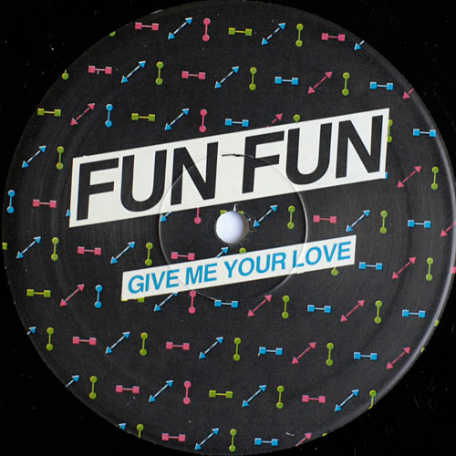 Fun Fun - Give Me Your Love (Remix) | X-Energy Records (X-12010) - 4 Fun Fun - Give Me Your Love (Remix) | X-Energy Records (X-12010) - 4