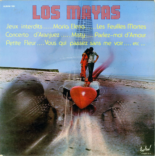 Los Mayas - Jeux Interdits - Maria Elena | Disques Festival (ALBUM 160) Los Mayas - Jeux Interdits - Maria Elena | Disques Festival (ALBUM 160)