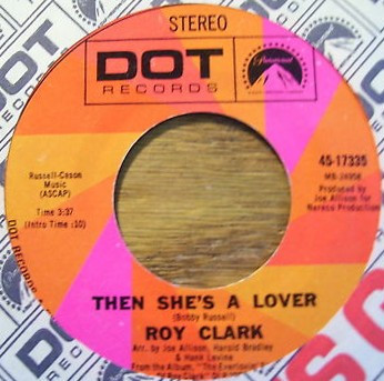Roy Clark - Then She's A Lover / Say Amen | Dot Records (45-17335) - main Roy Clark - Then She's A Lover / Say Amen | Dot Records (45-17335) - main