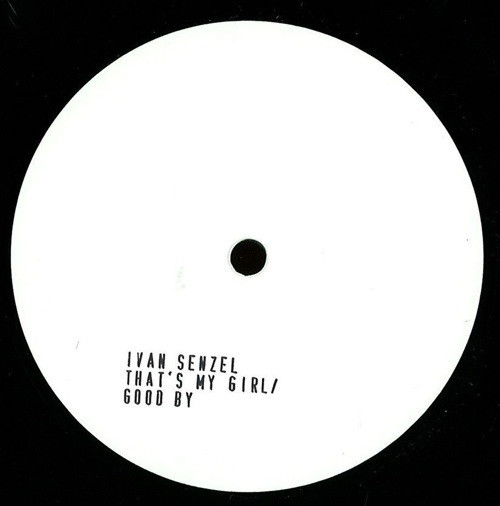 Ivan Senzel - That's My Girl / Good By | Desperadoz (DESPV001) - main