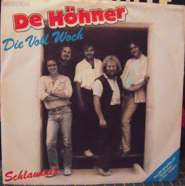 Höhner - Die Voll Woch / Schlawiner | EMI Electrola (1C 006 1468307)