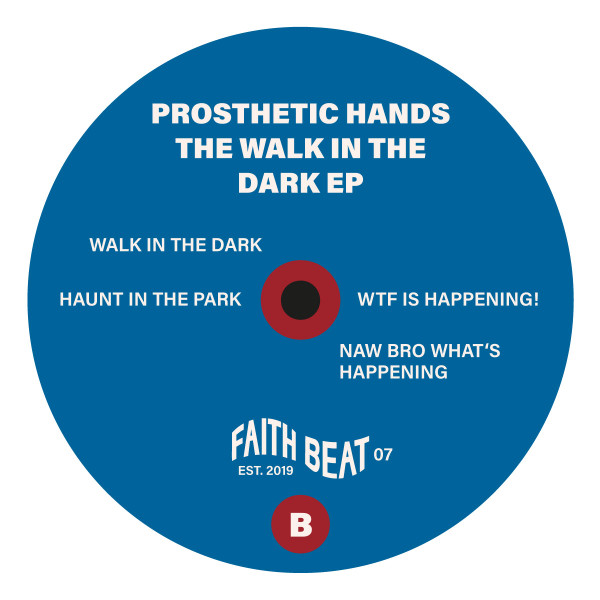 Prosthetic Hands - The Walk In The Dark EP | Faith Beat (FAITH BEAT 07) - 2 Prosthetic Hands - The Walk In The Dark EP | Faith Beat (FAITH BEAT 07) - 2