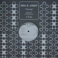 Max B. Grant - Running | Stik Records (STK 077) - main