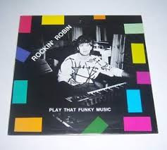 Rockin' Robin - Play That Funky Music | Gira (PS M/139)