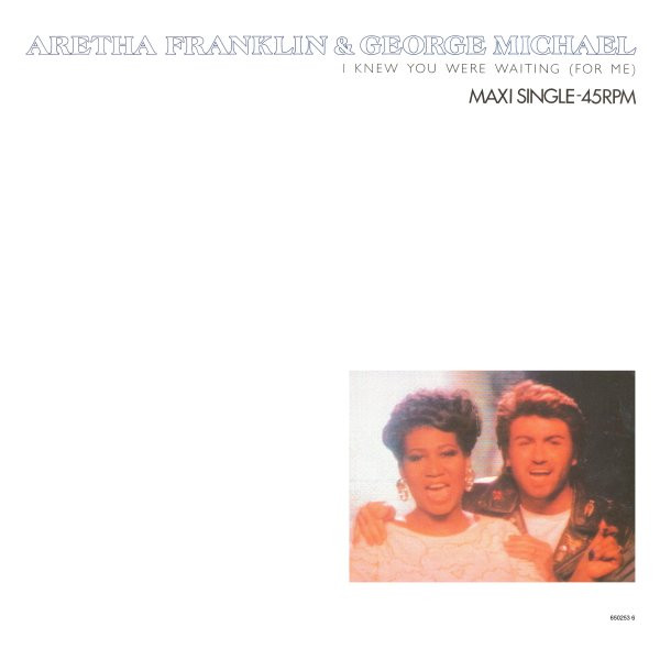 Aretha Franklin & George Michael - I Knew You Were Waiting (For Me) | Epic (EPC 650253 6) - main
