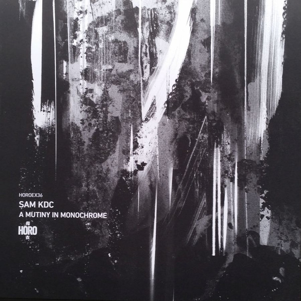 Sam KDC - A Mutiny In Monochrome | Horo (HOROEX36) - 3