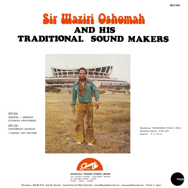 Sir Waziri Oshomah And His Traditional Sound Makers - Vol. 3 - Sir Waziri Oshomah And His Traditional Sound Makers | Superfly Records (SRLP022) - 2 Sir Waziri Oshomah And His Traditional Sound Makers - Vol. 3 - Sir Waziri Oshomah And His Traditional Sound Makers | Superfly Records (SRLP022) - 2