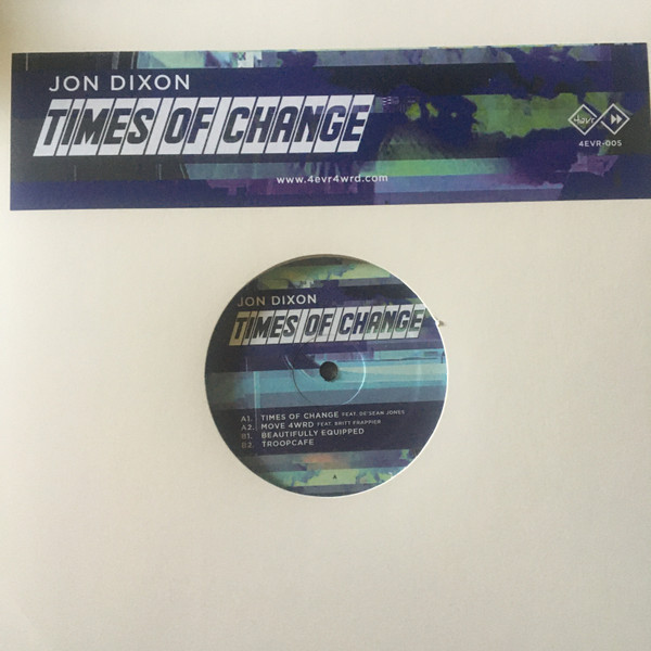 Jon Dixon - Times Of Change | 4evr 4wrd (4EVR-005) - 2