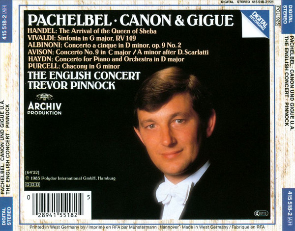 Johann Pachelbel • Georg Friedrich Händel • Joseph Haydn • Henry Purcell • Antonio Vivaldi • Tomaso Albinoni • Charles Avison • The English Concert • Trevor Pinnock - Pachelbel • Canon & Gigue / Handel • The Arrival Of The Queen Of Sheba | Archiv Produktion (415 518-2) - 2 Johann Pachelbel • Georg Friedrich Händel • Joseph Haydn • Henry Purcell • Antonio Vivaldi • Tomaso Albinoni • Charles Avison • The English Concert • Trevor Pinnock - Pachelbel • Canon & Gigue / Handel • The Arrival Of The Queen Of Sheba | Archiv Produktion (415 518-2) - 2